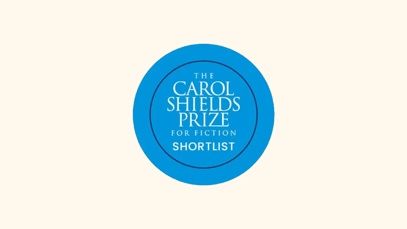 Here’s the shortlist for the 2026 Carol Shields Prize for Fiction.
