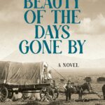The Beauty of the Days Gone By