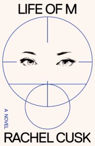 Rachel Cusk, Life of M