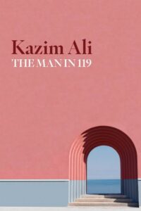 Kazim Ali, The Man in 119