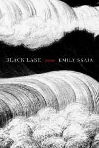 Emily Skaja, Black Lake