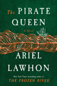 The Pirate Queen, Ariel Lawhon