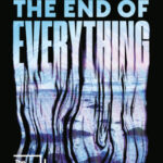 The End of Everything