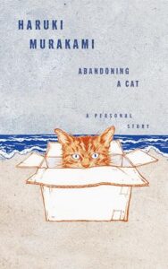 Abandoning a Cat, Haruki Marukami