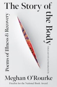 Meghan O'Rourke, The Story of the Body